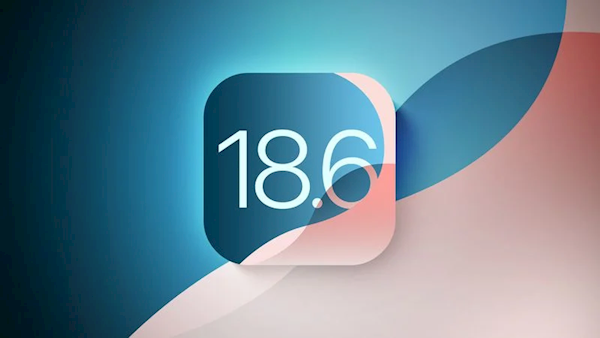苹果发布iOS 18.6正式版更新:修复iPhone 24个漏洞 国行AI仍未上线